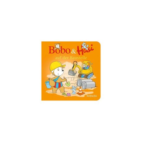 Bobo   Hasi auf der Baustelle