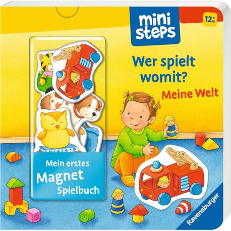 Mein erstes Magnetbuch: Wer spielt womit? Meine Welt