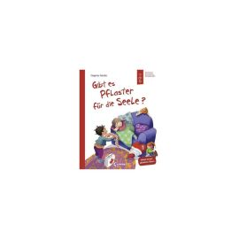 Gibt es Pflaster für die Seele? (Starke Kinder, glückliche Eltern)