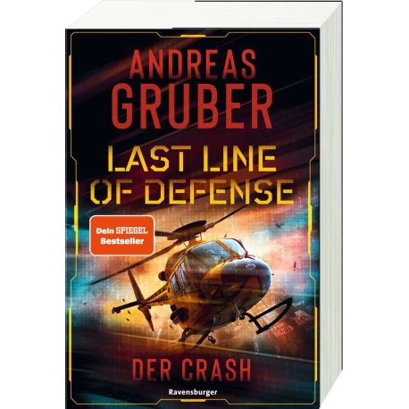 Last Line of Defense, Band 3: Der Crash. Action-Thriller von Nr. 1 SPIEGEL Bestseller-Autor Andreas Gruber!