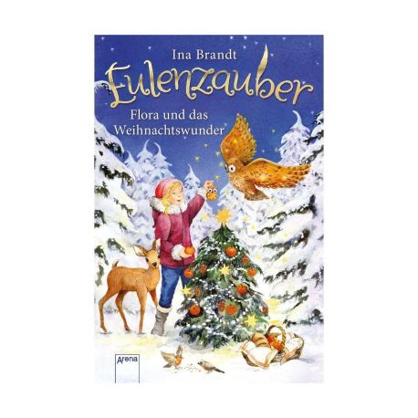 Arena Eulenzauber Band 6: Flora und das Weihnachtswunder