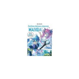 Zeichne deinen eigenen Manga! Zeichne deinen eigenen Manga!