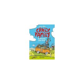 Crazy Family (Band 4) - Die Hackebarts drehen durch