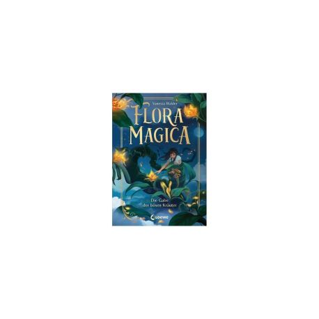 Flora Magica (Band 2) - Die Gabe der bösen Kräuter