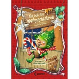 Na toll, ein Weihnachtstroll (Weihnachtstroll, Band 1)
