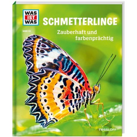 WAS IST WAS Band  43 Schmetterlinge. Zauberhaft und farbenprächtig