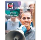 WAS IST WAS Demokratie. Deine Stimme zählt