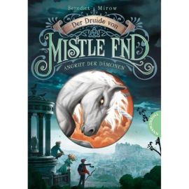 Der Druide von Mistle End 1: Angriff der Dämonen