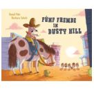 Fünf Fremde in Dusty Hill