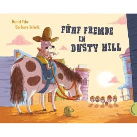 Fünf Fremde in Dusty Hill