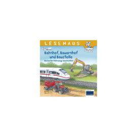 LESEMAUS Sonderbände: Bahnhof, Bauernhof und Baustelle – Die besten Fahrzeug-Geschichten