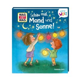 WAS IST WAS Meine Welt Band 20 Schau mal, Mond und Sonne!