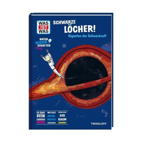 WAS IST WAS Naturwissenschaften easy! Schwarze Löcher! Giganten der Schwerkraft