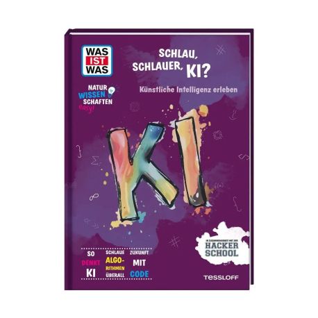 WAS IST WAS Naturwissenschaften easy! Schlau, schlauer, KI? Künstliche Intelligenz erleben