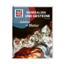 WAS IST WAS Mineralien und Gesteine. Schätze der Natur