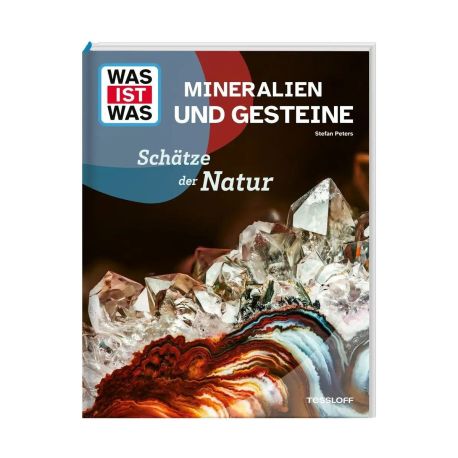 WAS IST WAS Mineralien und Gesteine. Schätze der Natur