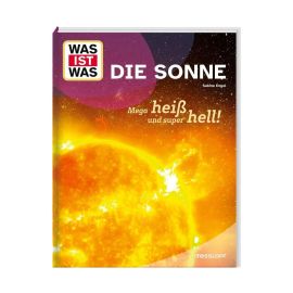 WAS IST WAS Die Sonne. Mega heiß und super hell!