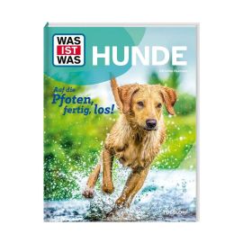 WAS IST WAS Hunde. Auf die Pfoten, fertig, los!