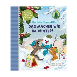Der kleine Siebenschläfer: Das machen wir im Winter!
