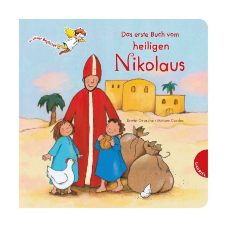 Dein kleiner Begleiter: Das erste Buch vom heiligen Nikolaus