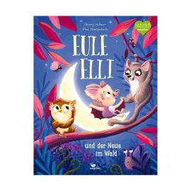 Eule Elli und der Neue im Wald