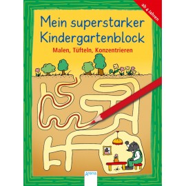 Schäfer, Carola: Mein superstarker Kindergartenblock  Malen, Tüfteln, Konzentrieren