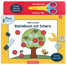 Mein erstes Bastelbuch mit Schere - Schneiden, kleben, malen