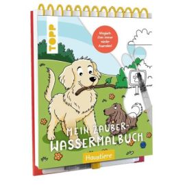 Mein Zauber-Wassermalbuch Haustiere