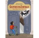 Gespensterzentrale. Lotte und das Rätsel der Zeitreise