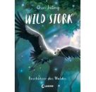 Wild Stork (Band 1) - Beschützer des Waldes