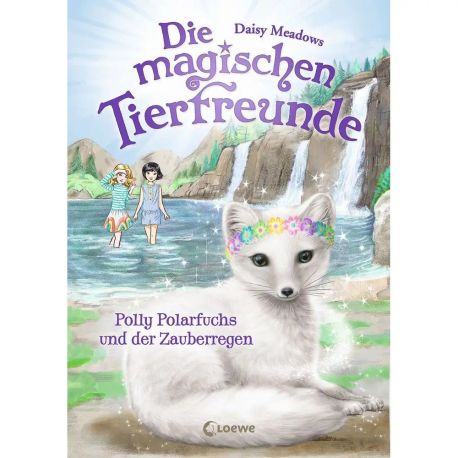 Die magischen Tierfreunde (Band 23) - Polly Polarfuchs und der Zauberregen