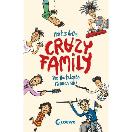 Crazy Family (Band 1) - Die Hackebarts räumen ab!