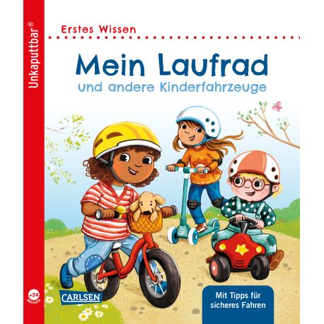 Unkaputtbar: Mein Laufrad und andere Kinderfahrzeuge