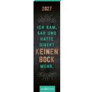 Lesezeichenkalender Ich kam, sah und hatte direkt keinen Bock mehr. 2027