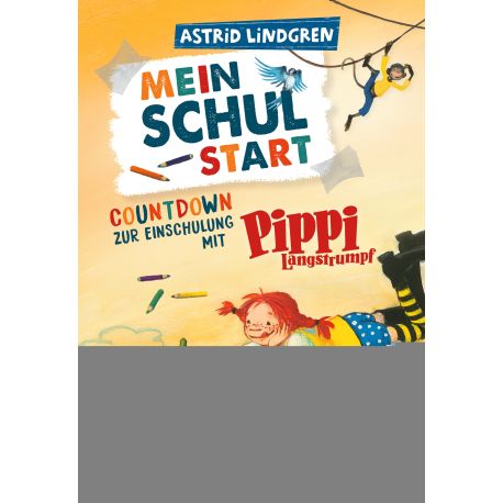 Mein Schulstart. Countdown zur Einschulung mit Pippi Langstrumpf