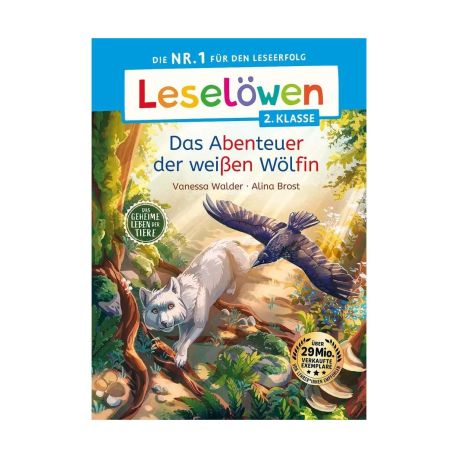 Leselöwen 2. Klasse - Das geheime Leben der Tiere - Das Abenteuer der weißen Wölfin