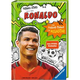 Fußball-Stars – Alles über Ronaldo. Vom Fußball-Talent zum Megastar: Spiegel-Bestseller, Erstlesebuch ab 7 Jahren, Fuß