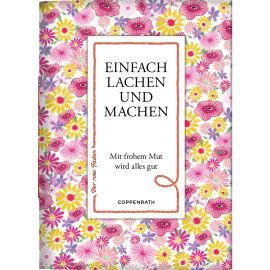 Einfach lachen und machen - Mit frohem Mut wird alles gut