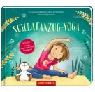 Schlafanzug-Yoga - Kinderleicht zur Ruhe kommen!