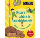 Duden 24+: Unsere schönste Geschichtenzeit. Kuschel, Schauen, Vorlesen!