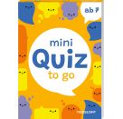 Mini Quiz to go. Ab 7