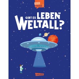 Gibt es Leben im Weltall? (Gute Frage!)