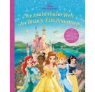Disney: Die zauberhafte Welt der Disney-Prinzessinnen - Entdecke, wie die Prinzessinnen leben (Schlö