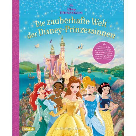 Disney: Die zauberhafte Welt der Disney-Prinzessinnen - Entdecke, wie die Prinzessinnen leben (Schlö