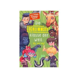 Die schlimmste Klasse der Welt (Band 5) – Nix wie weg!