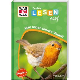 WAS IST WAS Erstes Lesen easy! Wie leben unsere Vögel?