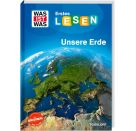 WAS IST WAS Erstes Lesen. Unsere Erde