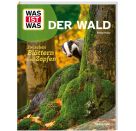 WAS IST WAS Der Wald. Zwischen Blättern und Zapfen