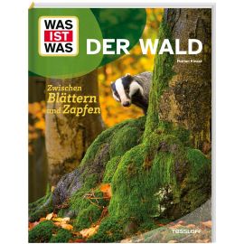 WAS IST WAS Der Wald. Zwischen Blättern und Zapfen