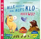 Baby Pixi (unkaputtbar) 175: Alle müssen mal aufs Klo - aber wo?